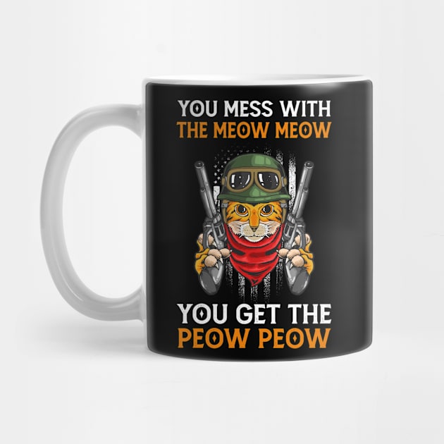 You Mess With The Meow Meow You Get This Peow Peow | Funny Cat | Cat Lover by Mr.Speak